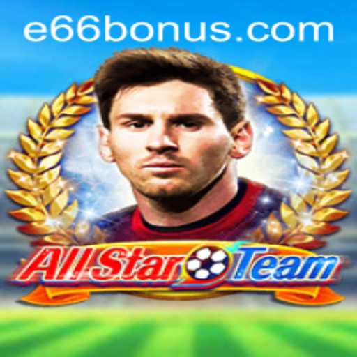 AllStarTeam and e66 PH Login: An In-Depth Exploration of Gameplay and Current Innovations