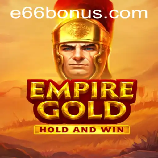 EmpireGold: Navigating the Adventurous Realm of e66 PH Login