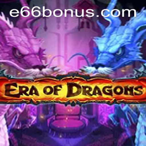 Exploring EraOfDragons: A Journey into Fantasy and Adventure