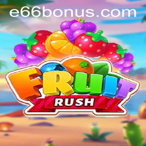 A Complete Guide to FruitRush and e66 PH Login