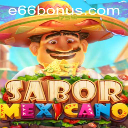 Exploring SaborMexicano: A Vibrant Game Experience with e66 PH Login