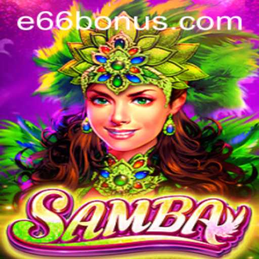 Exploring the Thrills of Samba: A New Gaming Sensation